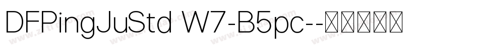 DFPingJuStd W7-B5pc-字体转换